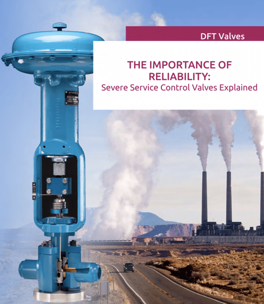 Severe Service Control Valves DFT Inc. DFT® Inc